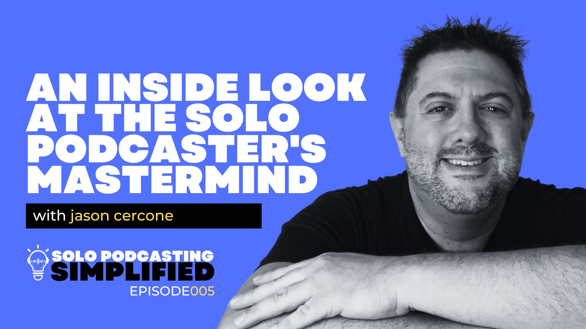Join The Solo Podcaster's Mastermind today!